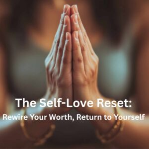 Self-Love Reset Mini-Course